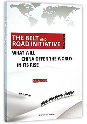 Imagen de archivo de The Belt And Road Initiative: What Will China Offer The World In Its Rise a la venta por WorldofBooks