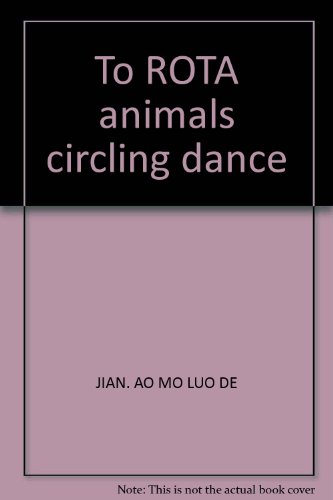 Imagen de archivo de To ROTA animals circling dance(Chinese Edition) a la venta por liu xing