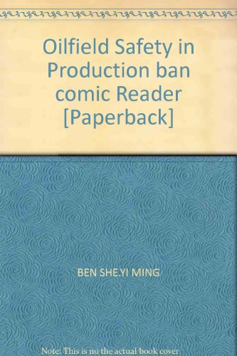 9787511412744: Oilfield Safety in Production ban comic Reader [Paperback]
