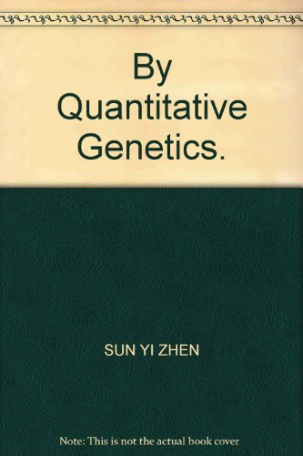 9787511604972: By Quantitative Genetics.(Chinese Edition)