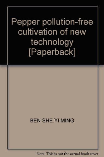 9787511606204: Pepper pollution-free cultivation of new technology [Paperback]