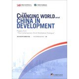 Imagen de archivo de The Changing World and China in Development: Papers form The Contemporary World Multilateral Dialogue(Chinese Edition) a la venta por HPB-Red