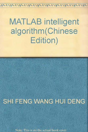 Stock image for The MATLAB development examples book series: MATLAB intelligent algorithm analysis of 30 cases(Chinese Edition) for sale by liu xing