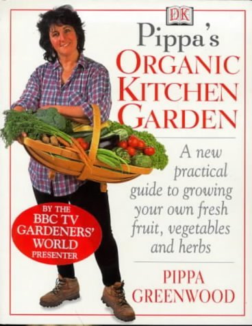 9787513080569: Pippa's Organic Kitchen Garden by Pippa Greenwood (1999-09-16)