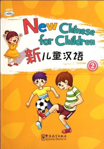 Beispielbild fr New Chinese for Children 2 (with MP3) (English and Chinese Edition) zum Verkauf von ThriftBooks-Dallas