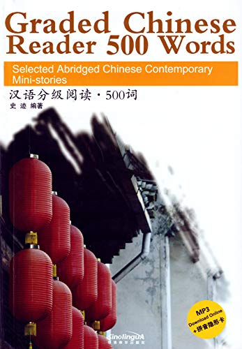 Beispielbild fr Graded Chinese Reader 500 Words: Selected Abridged Chinese Contemporary Mini-stories (W/MP3) (English and Chinese Edition) zum Verkauf von Books From California