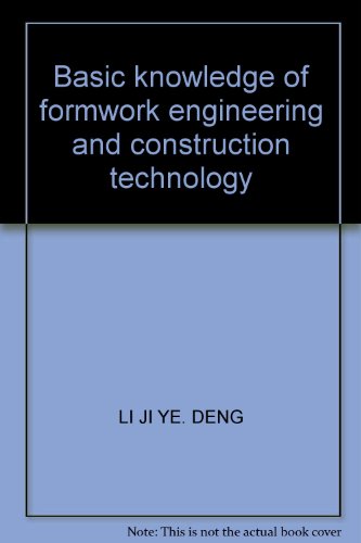 9787516000595: Basic knowledge of formwork engineering and construction technology(Chinese Edition)