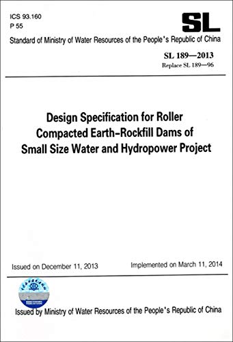 9787517064497: Design Specification for Roller Compacted Earth-Rockfill Dams of Small Size Water and Hydropower Project SL 189-2013 小型水利水电工程碾压式土石坝设计规范（英文版）
