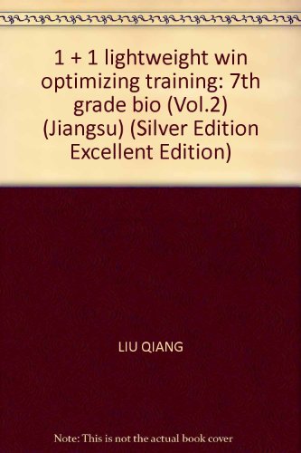 9787530390870: 1 + 1 lightweight win optimizing training: 7th grade bio (Vol.2) (Jiangsu) (Silver Edition Excellent Edition)(Chinese Edition)