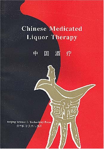Stock image for Chinese Medicated Liquor Therapy for sale by Hackenberg Booksellers ABAA