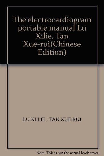 Imagen de archivo de The electrocardiogram portable manual Lu Xilie. Tan Xue-rui(Chinese Edition)(Old-Used) a la venta por liu xing
