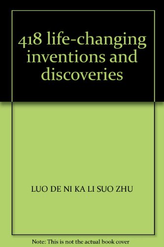 Stock image for 418 life-changing inventions and discoveries for sale by Pomfret Street Books