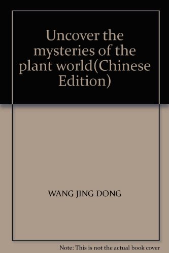 Imagen de archivo de Uncover the mysteries of the plant world(Chinese Edition)(Old-Used) a la venta por liu xing