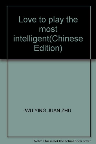 Stock image for Love to play the most intelligent(Chinese Edition) for sale by HPB-Ruby