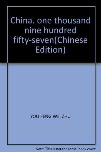 Stock image for China. one thousand nine hundred fifty-seven(Chinese Edition) for sale by liu xing