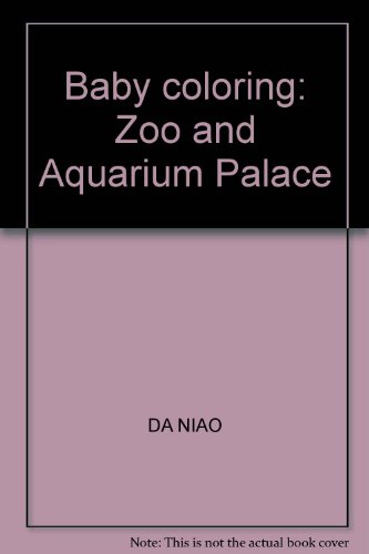 9787531549994: Baby coloring: Zoo and Aquarium Palace