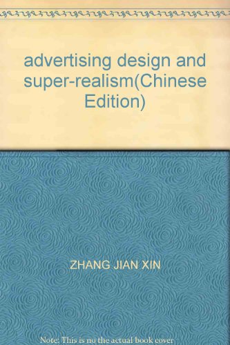 9787531803591: advertising design and super-realism(Chinese Edition)
