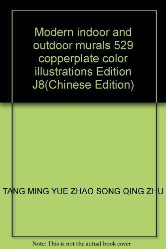 Imagen de archivo de Modern indoor and outdoor murals 529 copperplate color illustrations Edition J8(Chinese Edition)(Old-Used) a la venta por liu xing