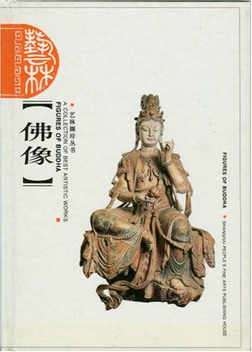 Figures of Buddha (A Collection of Best Artistic Works)