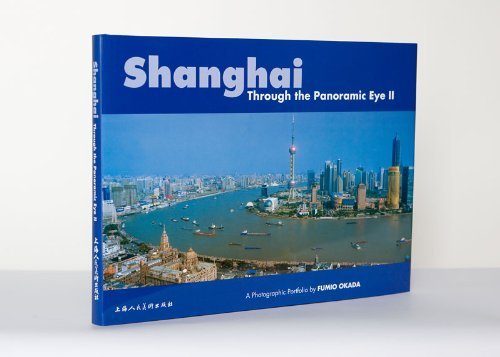 Imagen de archivo de Shanghai Through the Panoramic Eye II a la venta por Russell Books