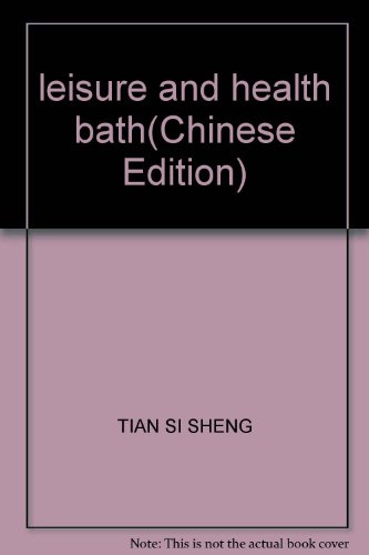 Imagen de archivo de leisure and health bath(Chinese Edition) a la venta por ThriftBooks-Dallas