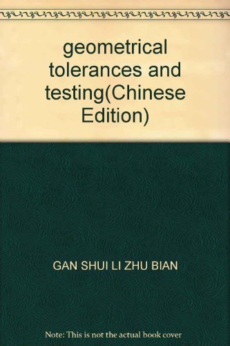 9787532379804: geometrical tolerances and testing(Chinese Edition)