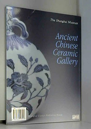 Stock image for Shanghai bo wu guan Zhongguo gu dai tao ci guan =: Ancient Chinese Ceramic Gallery, the Shanghai Museum (Mandarin Chinese Edition) for sale by Wonder Book