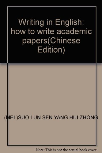Stock image for Writing in English: how to write academic papers(Chinese Edition) for sale by liu xing