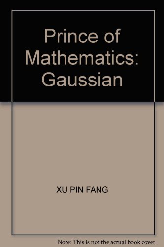 9787532835294: Prince of Mathematics: Gaussian