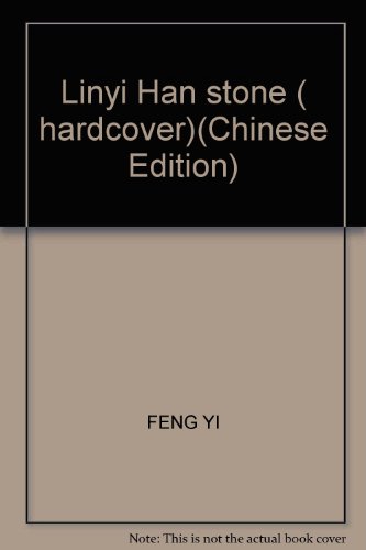 Stock image for Linyi Han stone ( hardcover)(Chinese Edition) for sale by liu xing