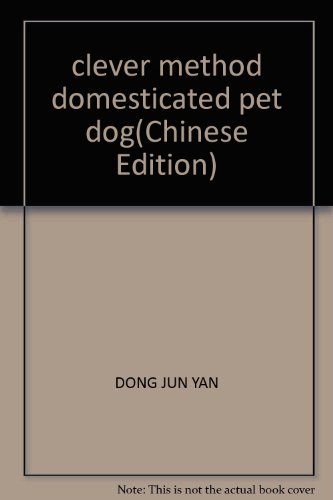 Stock image for clever method domesticated pet dog(Chinese Edition) for sale by liu xing