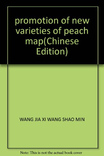 9787533130404: promotion of new varieties of peach map(Chinese Edition)
