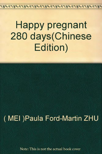 Stock image for Happy pregnant 280 days(Chinese Edition) for sale by liu xing