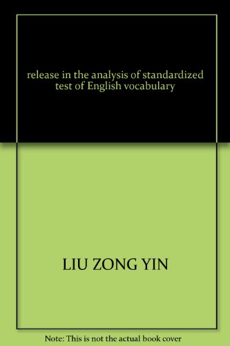 Imagen de archivo de release in the analysis of standardized test of English vocabulary(Chinese Edition) a la venta por liu xing