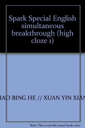 Imagen de archivo de Spark English synchronous special breakthrough: Cloze high(Chinese Edition) a la venta por liu xing