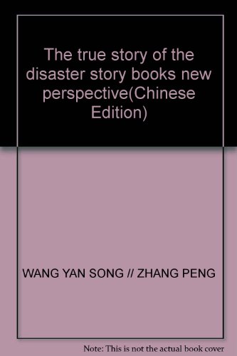 Imagen de archivo de The true story of the disaster story books new perspective(Chinese Edition) a la venta por liu xing