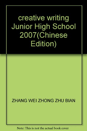 Stock image for creative writing Junior High School 2007(Chinese Edition) for sale by liu xing