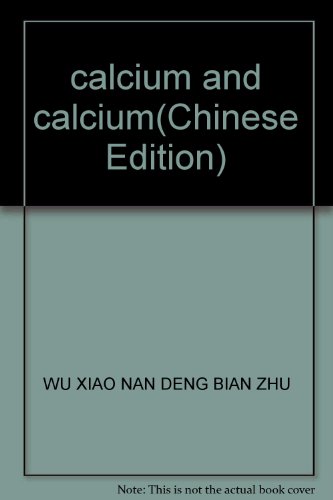 Stock image for calcium and calcium(Chinese Edition) for sale by liu xing