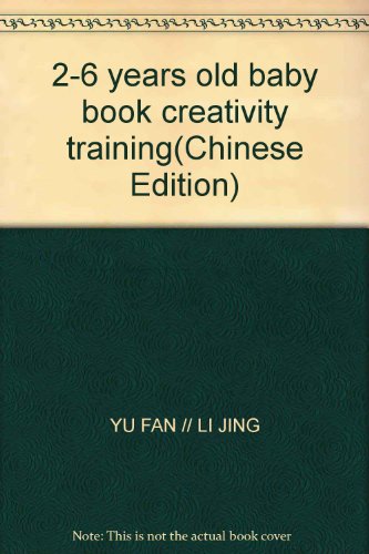 Stock image for 2-6 years old baby creativity training book - parents reading(Chinese Edition) for sale by liu xing