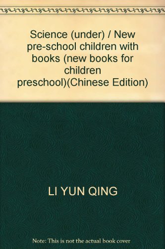 Beispielbild fr Science (under) / New pre-school children with books (new books for children preschool)(Chinese Edition) zum Verkauf von liu xing