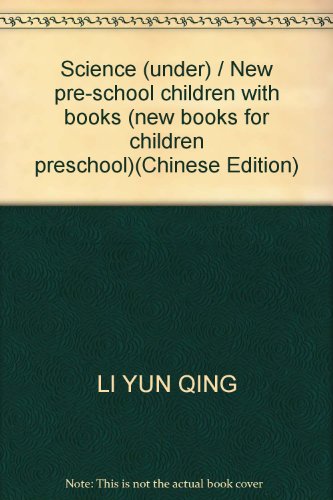 Stock image for Science (under) / New pre-school children with books (new books for children preschool)(Chinese Edition) for sale by liu xing