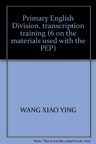 Stock image for Primary English Division. transcription training (6 on the materials used with the PEP)(Chinese Edition) for sale by liu xing