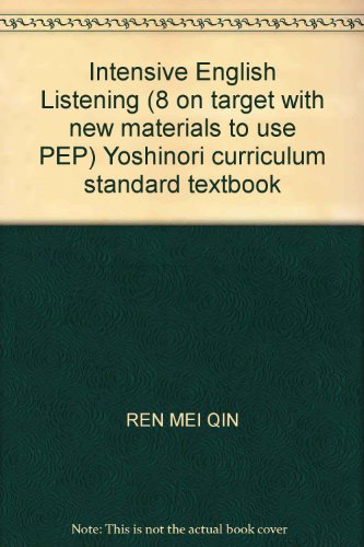 9787533860110: Intensive English Listening (8 on target with new materials to use PEP) Yoshinori curriculum standard textbook(Chinese Edition)