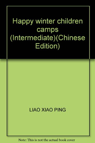 Imagen de archivo de Happy winter children camps (Intermediate)(Chinese Edition) a la venta por liu xing