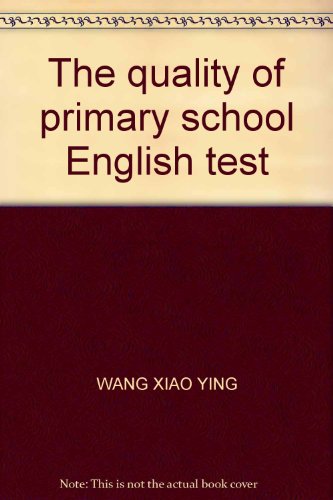 Stock image for The quality of primary school English test(Chinese Edition) for sale by liu xing