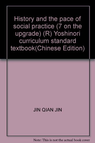 Beispielbild fr History and the pace of social practice (7 on the upgrade) (R) Yoshinori curriculum standard textbook(Chinese Edition) zum Verkauf von liu xing
