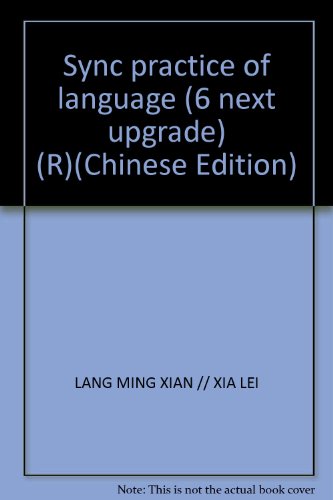 Stock image for Sync practice of language (6 next upgrade) (R)(Chinese Edition) for sale by liu xing