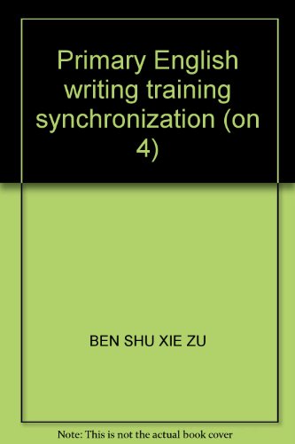 Imagen de archivo de Primary English synchronous writing training (grade 4 copies)(Chinese Edition) a la venta por liu xing