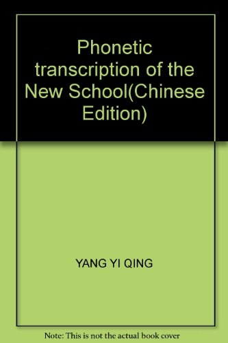 Imagen de archivo de Phonetic transcription of the New School(Chinese Edition) a la venta por liu xing