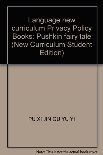 9787533919672: Language new curriculum Privacy Policy Books: Pushkin fairy tale (New Curriculum Student Edition)(Chinese Edition)